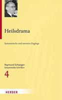 Raymund Schwager Gesammelte Schriften / Heilsdrama