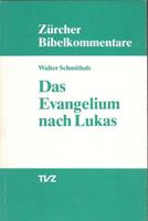 Walter Schmithals Das Evangelium nach Lukas