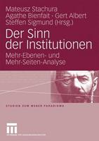 Mateusz Stachura, Agathe Bienfait, Gert Albert Der Sinn der Institutionen