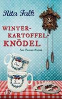 Rita Falk Winterkartoffelknödel / Franz Eberhofer Bd.1