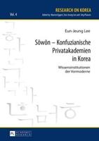 Eun-Jeung Lee Sŏwŏn – Konfuzianische Privatakademien in Korea