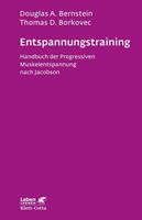 Douglas A. Bernstein, Thomas D. Borkovec, Leonhard P. Ullman Entspannungs-Training