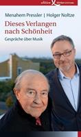 Menahem Pressler, Holger Noltze Dieses Verlangen nach Schönheit