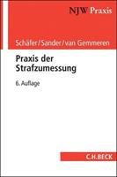 Gerhard Schäfer, Günther M. Sander, Gerhard van Ge Praxis der Strafzumessung