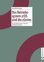 Michael Teuffel, Robert Vaupel Das Betriebssystem z/OS und die zSeries