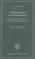 Carl Schmitt Volksentscheid und Volksbegehren.