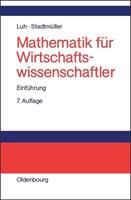 Wolfgang Luh, Karin Stadtmüller Mathematik für Wirtschaftswissenschaftler