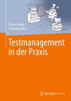 Oliver Droste, Christina Merz Testmanagement in der Praxis