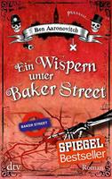 Ben Aaronovitch Ein Wispern unter Baker Street / Peter Grant Bd.3