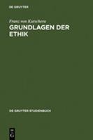 Franz Kutschera Grundlagen der Ethik