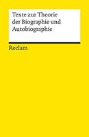 Reclam, Philipp Texte zur Theorie der Biographie und Autobiographie