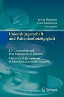 Springer Berlin Unionsbürgerschaft und Patientenfreizügigkeit Citoyenneté Européenne et Libre Circulation des Patients EU Citizenship and Free Movement of Patients