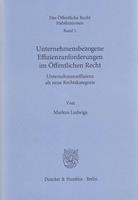 Markus Ludwigs Unternehmensbezogene Effizienzanforderungen im Öffentlichen Recht.