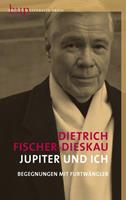 Dietrich Fischer-Dieskau Jupiter und ich