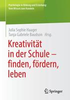 Springer Fachmedien Wiesbaden GmbH Kreativität in der Schule - finden, fördern, leben