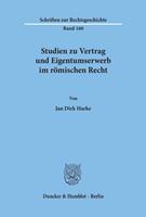 Jan Dirk Harke Studien zu Vertrag und Eigentumserwerb im römischen Recht.