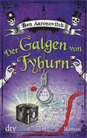 Ben Aaronovitch Der Galgen von Tyburn / Peter Grant Bd.6