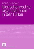 Anne Duncker Menschenrechtsorganisationen in der Türkei