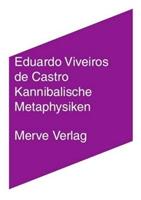 Eduardo Viveiros de Castro Kannibalische Metaphysiken