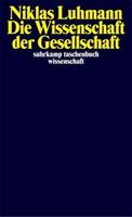 Niklas Luhmann Die Wissenschaft der Gesellschaft