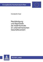 Constantin Axer Rechtfertigung und Reichweite der AGB-Kontrolle im unternehmerischen Geschäftsverkehr