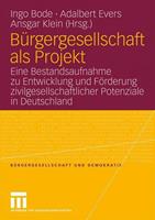 Ingo Bode, Adalbert Evers, Ansgar Klein Bürgergesellschaft als Projekt