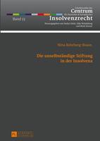 Nina Rohrberg-Braun Die unselbständige Stiftung in der Insolvenz