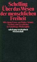Friedrich Wilhelm Joseph Schelling Philosophische Untersuchungen über das Wesen der menschlichen Freiheit und die damit zusammenhängenden Gegenstände