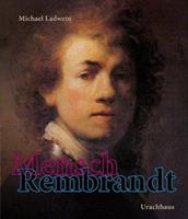 Michael Ladwein Mensch Rembrandt
