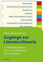 Reclam, Philipp Zugänge zur Literaturtheorie. 17 Modellanalysen zu E.T.A. Hoffmanns »Der Sandmann«