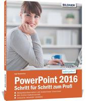 Inge Baumeister PowerPoint 2016 - Schritt für Schritt zum Profi