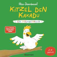 Nico Sternbaum Kitzel den Kakadu - Ein Mitmachbuch