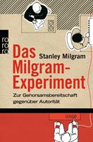 Stanley Milgram Das Milgram - Experiment