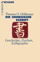 Thomas O. Höllmann Die chinesische Schrift