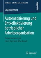 David Bomhard Automatisierung und Entkollektivierung betrieblicher Arbeitsorganisation