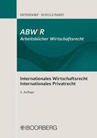 Patrick Ostendorf, Silke Schulz-Pabst Internationales Wirtschaftsrecht - Internationales Privatrecht