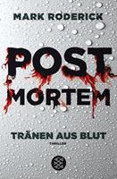 Mark Roderick Post Mortem - Tränen aus Blut / Post Mortem Reihe Bd. 1