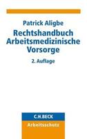 Patrick Aligbe Rechtshandbuch Arbeitsmedizinische Vorsorge