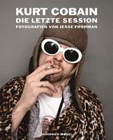 Jesse Frohman, Kurt Cobain Kurt Cobain: Die letzte Session