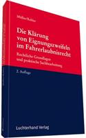 Dieter Müller, Adolf Rebler Die Klärung von Eignungszweifeln im Fahrerlaubnisrecht