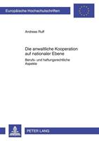 Andreas Ruff Die anwaltliche Kooperation auf nationaler Ebene