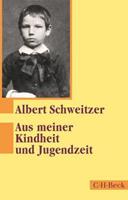 Albert Schweitzer Aus meiner Kindheit und Jugendzeit