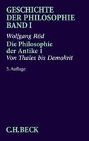 Wolfgang Röd Geschichte der Philosophie Bd. 1: Die Philosophie der Antike 1: Von Thales bis Demokrit