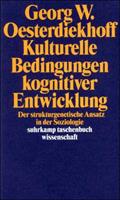Georg W. Oesterdiekhoff Kulturelle Bedingungen kognitiver Entwicklung