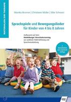 Monika Brunner, Christiane Müller, Silke Schwarz Sprachspiele und Bewegungslieder für Kinder von 4 bis 8 Jahren