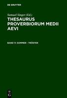 Samuel Singer Thesaurus proverbiorum medii aevi / Sommer - Tröster