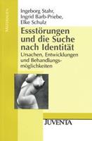 Ingeborg Stahr, Elke Schulz, Ingrid Barb-Priebe Essstörungen und die Suche nach Identität
