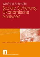 Winfried Schmähl Soziale Sicherung: Ökonomische Analysen