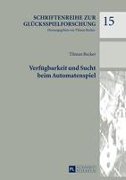 Tilman Becker Verfügbarkeit und Sucht beim Automatenspiel