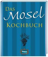 Regionalia Verlag Das Mosel Kochbuch
